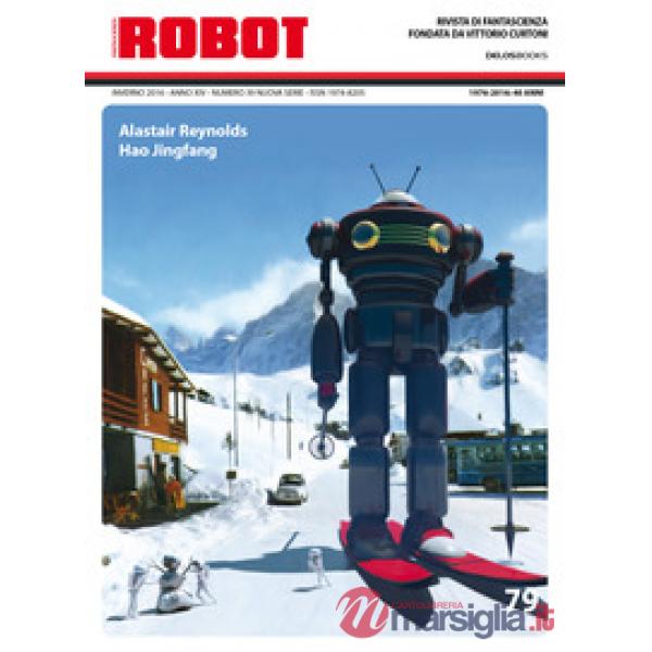 Robot. Rivista di fantascienza (2016). Vol. 79