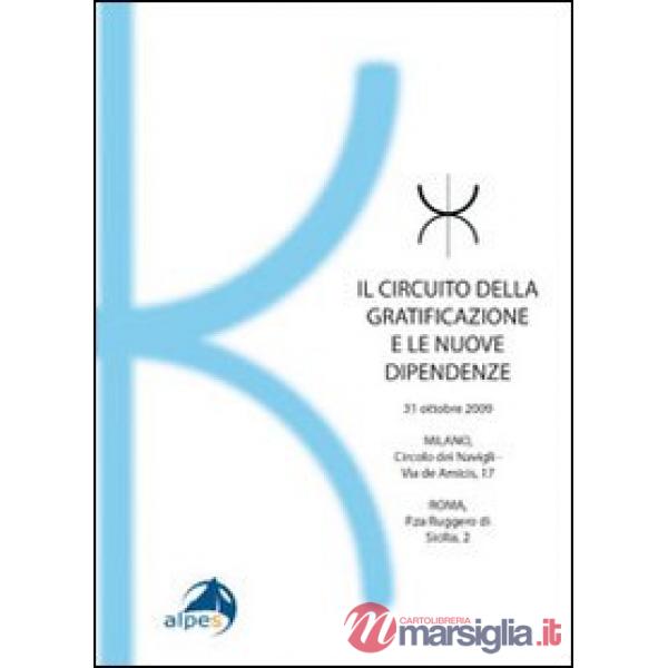 Circuito della gratificazione e le nuove dipendenze (Il)