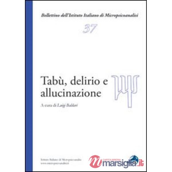 Tabù, delirio e allucinazioni