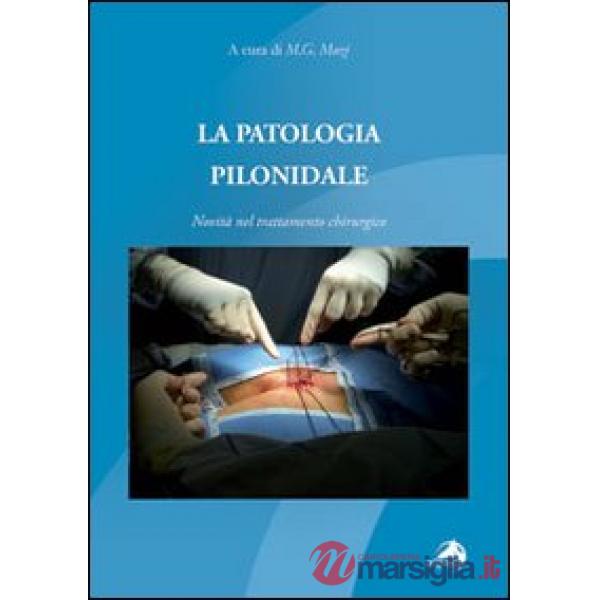Patologia pilonidale. Novità nel trattamento chirurgico (La)