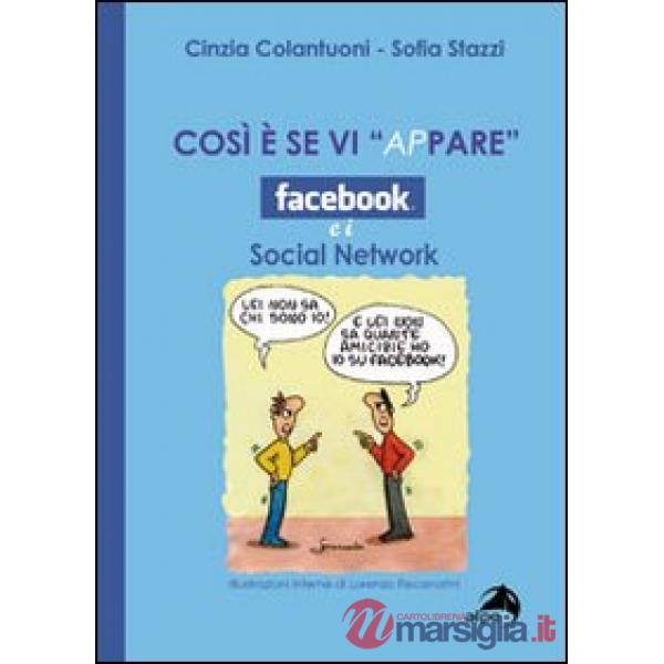 Così è se vi ap-pare. Facebook e i social network