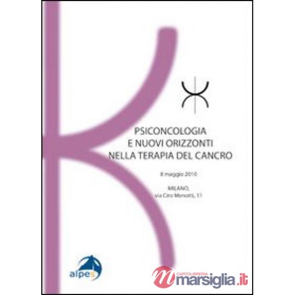 Psiconcologia e nuovi orizzonti nella terapia del cancro