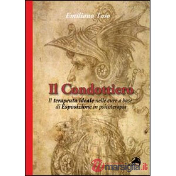 Condottiero. Il terapeuta ideale nelle cure a base (Il)