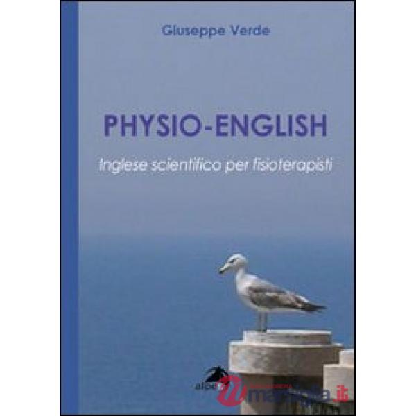 Physio-english. Inglese scientifico per fisioterapisti