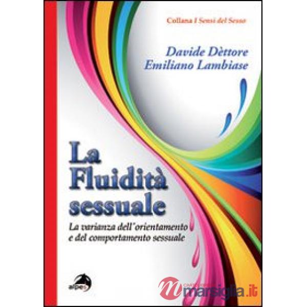 Fluidità sessuale. La varianza dell'orientamento e del comportamento sessuale (L