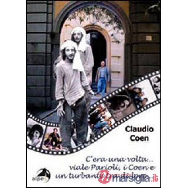 C'era una volta «Viale Parioli, i Coen e un turbante tra di loro»