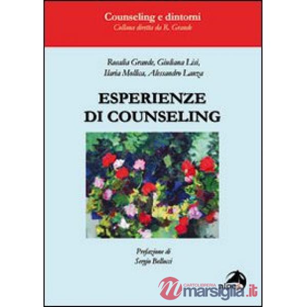 Esperienze di counseling. Individuale, aziendale, genitoriale, sportivo