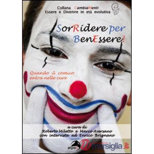 Sorridere per benessere. Quando il comico entra nelle cure (con intervista a Enrico Brignano)
