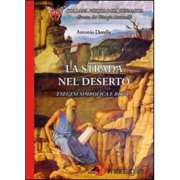 Strada nel deserto. Esegesi simbolica e Bibbia (La)