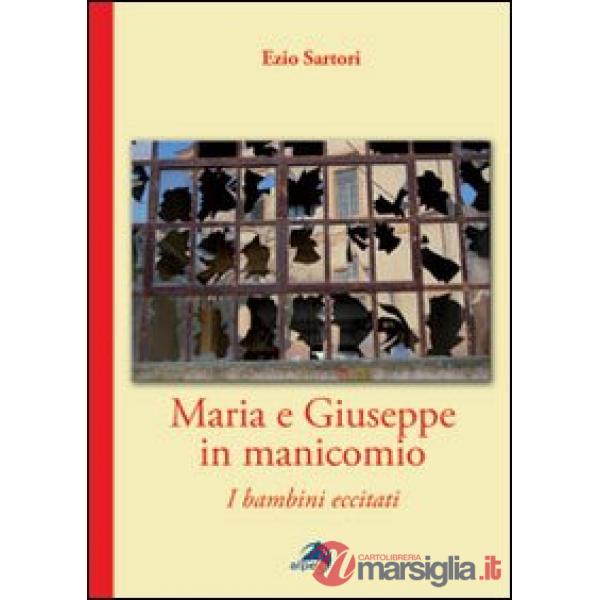 Maria e Giuseppe in manicomio. I bambini eccitati