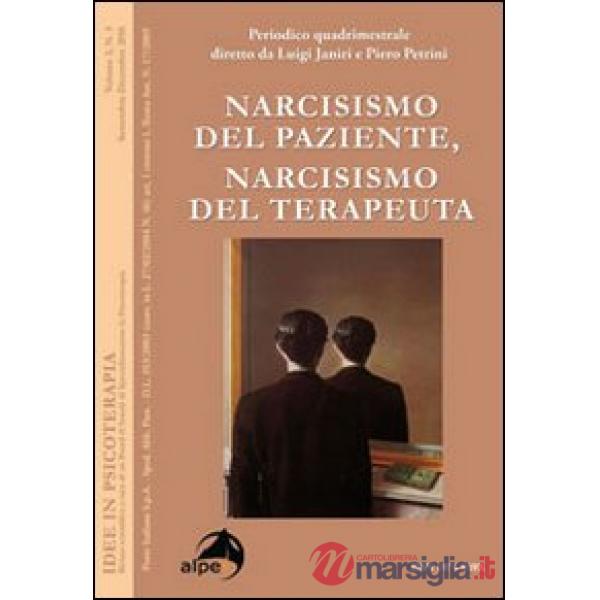 Idee in psicoterapia. Vol. 3/3: Narcisismo del paziente, narcisismo del terapeuta
