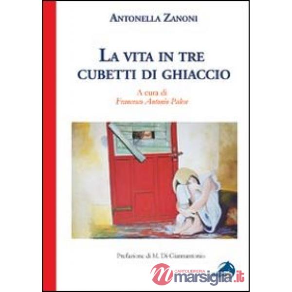 Vita in tre cubetti di ghiaccio (La)