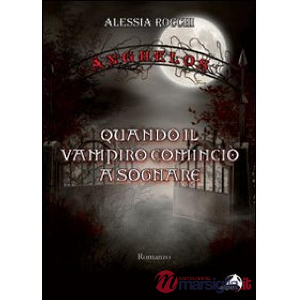 Ánghelos. Quando il vampiro cominciò a sognare