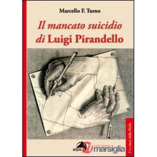 Mancato suicidio di Luigi Pirandello (Il)