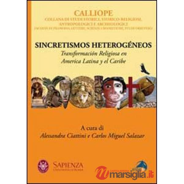 Sincretismos heterogéneos. Transformación religiosa en America latina y el Caribe