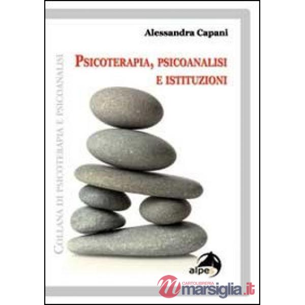 Psicoterapia, psicoanalisi e istituzioni