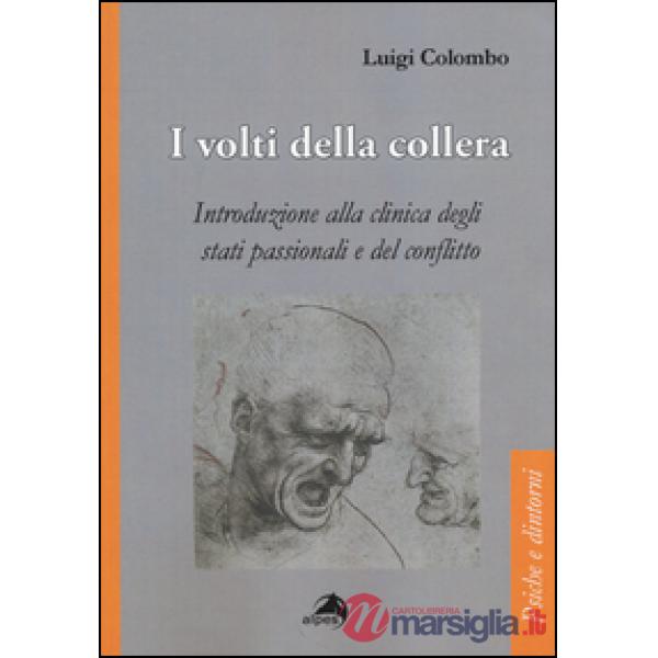 Volti della collera. Introduzione alla clinica degli stati passionali e del conf