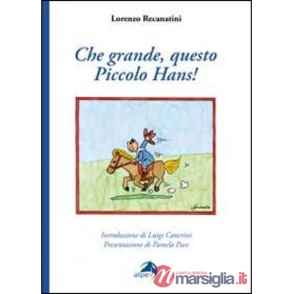Che grande, questo piccolo Hans!