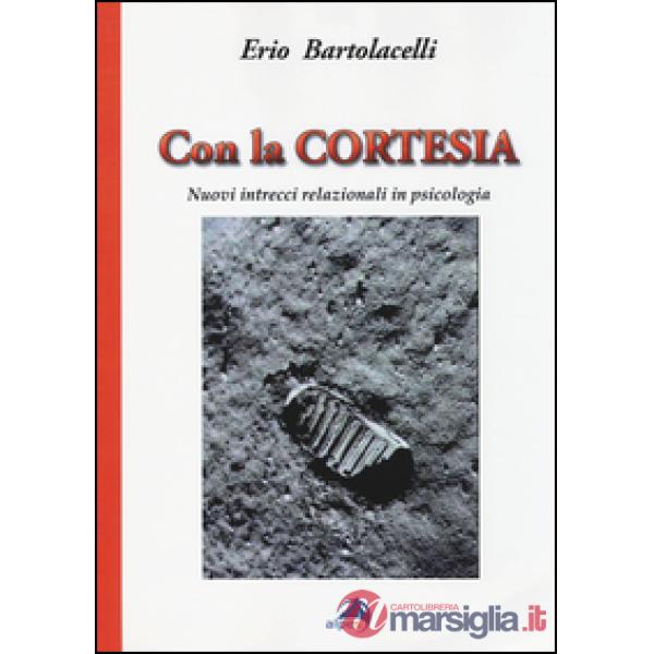 Con la cortesia. Nuovi intrecci relazionali in psicologia