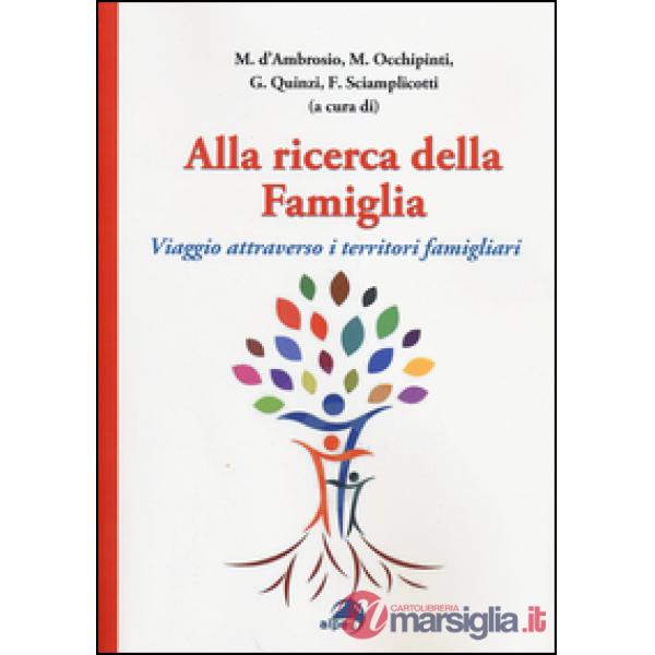 Alla ricerca della famiglia. Viaggio attraverso i territori famigliari