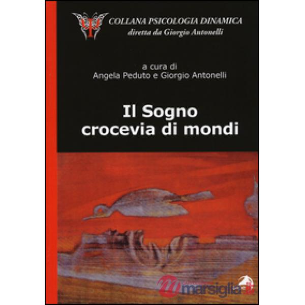 Sogno. Crocevia dei mondi (Il)