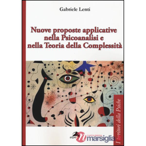 Nuove proposte applicative nella psicoanalisi e nella teoria della complessità