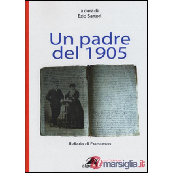 Padre del 1905. Il diario di Francesco (Un)