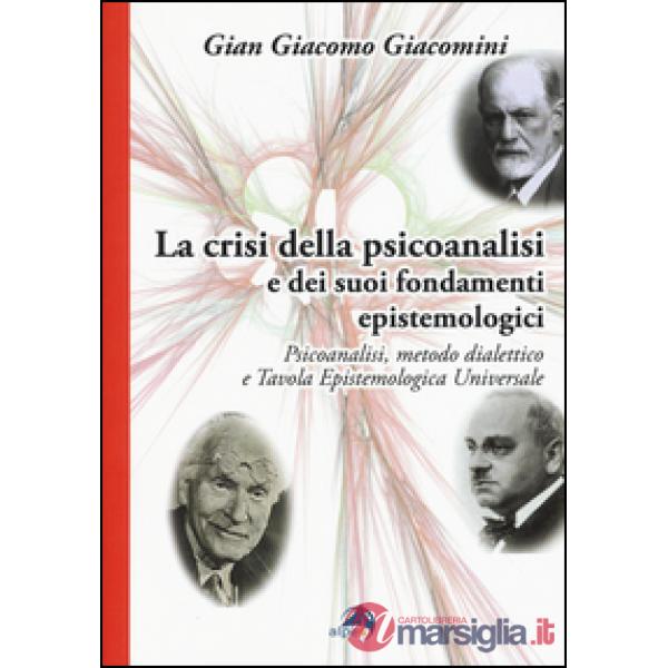Crisi della psicoanalisi e dei suoi fondamenti epistemologici. Psicoanalisi, met