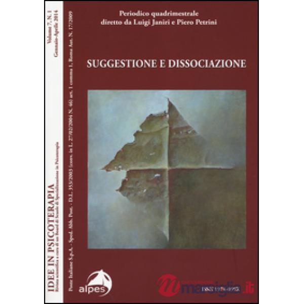 Idee in psicoterapia. Vol. 7: Suggestione e dissociazione.