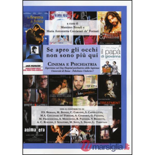 Se apro gli occhi non sono più qui. Cinema e psichiatria. Esperienze nel day hos