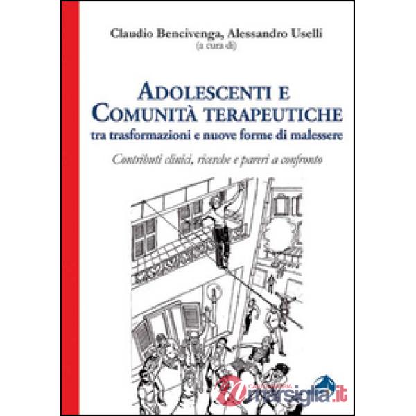 Adolescenti e comunità terapeutiche tra trasformazioni e nuove forme di malessere