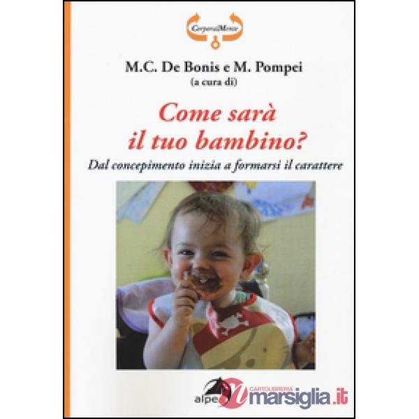 Come sarà il tuo bambino? Dal concepimento inizia a formarsi il carattere