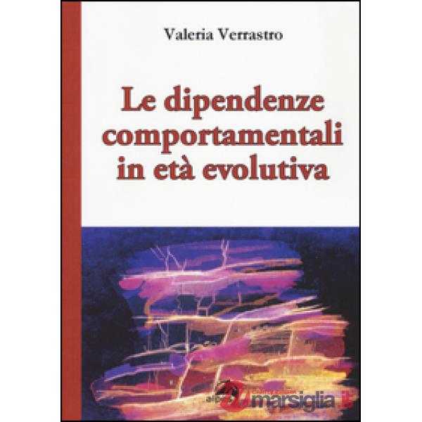 Dipendenze comportamentali in età evolutiva (Le)