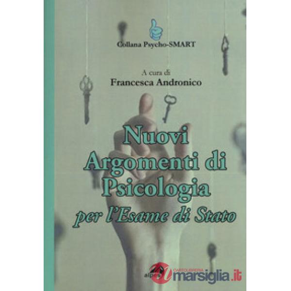 Nuovi argomenti di psicologia. Per l'esame di Stato