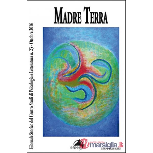 Giornale storico del centro studi di psicologia e letteratura. Vol. 23: Madre terra