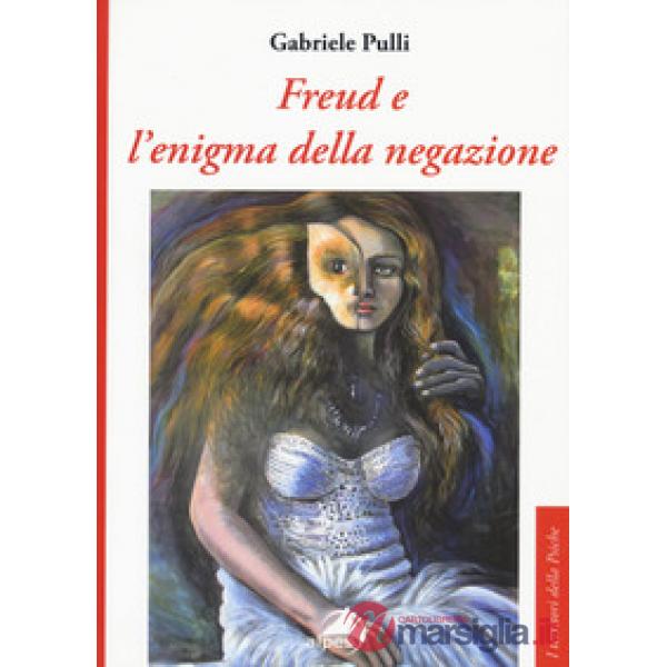 Freud e l'enigma della negazione
