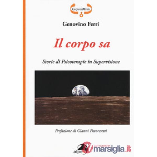 Corpo sa. Storie di psicoterapie in supervisione (Il)