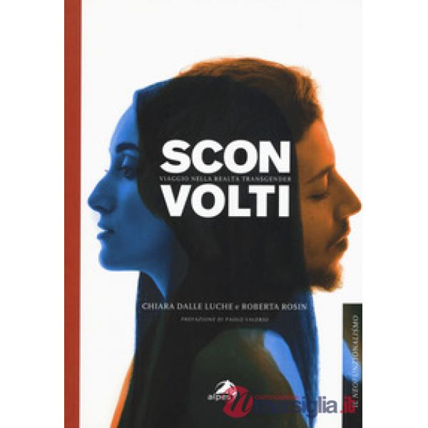 Sconvolti. Viaggio nelle realtà transgender