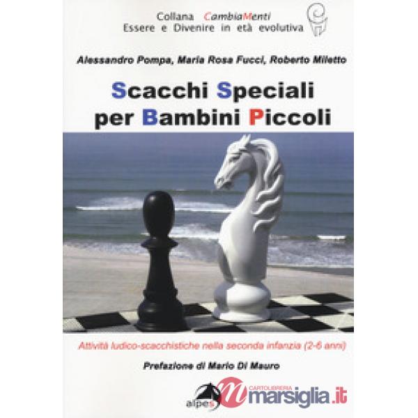 Scacchi speciali per bambini piccoli. Attività ludico-scacchistiche nella second