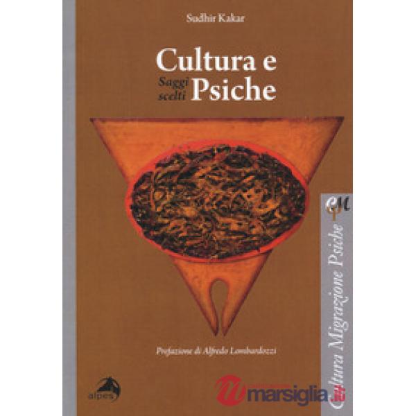 Cultura e psiche. Saggi scelti