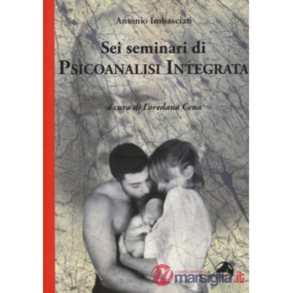 Sei seminari di psicoanalisi integrata