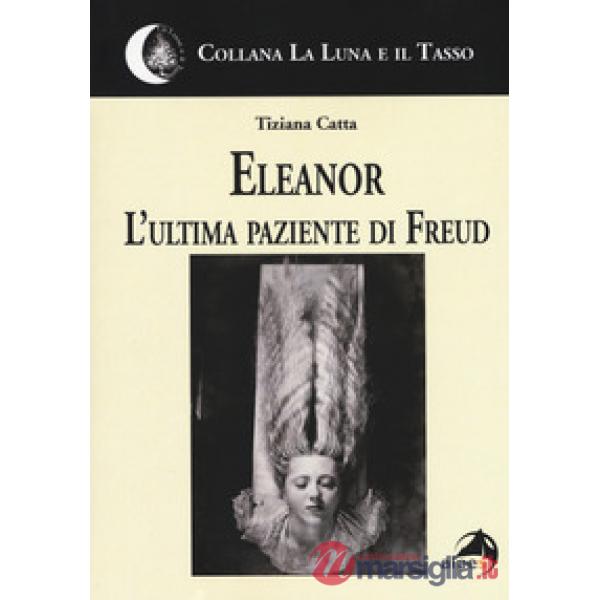 Eleanor. L'ultima paziente di Freud