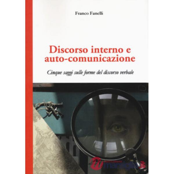 Discorso interno e auto-comunicazione. Cinque saggi sulle forme del discorso verbale