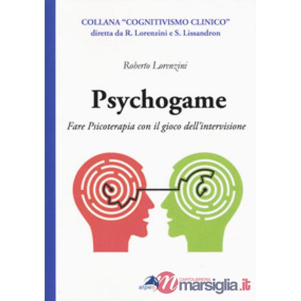 Psychogame. Fare psicoterapia con il gioco dell'intervisione