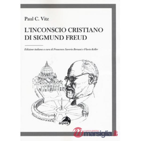 Inconscio cristiano di Sigmund Freud (L')