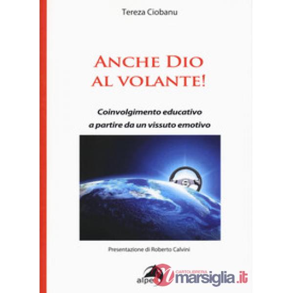 Anche Dio al volante! Coinvolgimento educativo a partire da un vissuto emotivo
