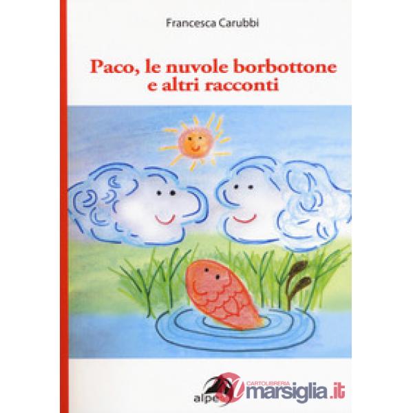 Paco, le nuvole borbottone e altri racconti
