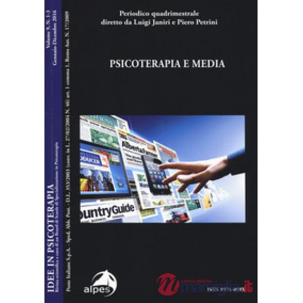 Idee in psicoterapia. Vol. 9: Psicoterapia e media (Gennaio-Dicembre 2016)