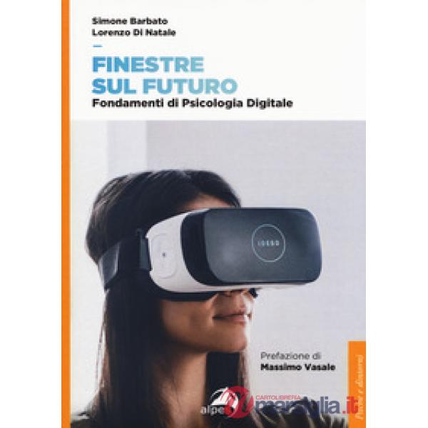 Finestre sul futuro. Fondamenti di psicologia digitale