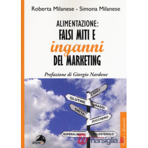 Alimentazione: falsi miti e inganni del marketing